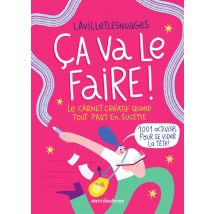 Ça Va Le Faire ! Le Carnet Créatif Quand Tout Part En Sucette