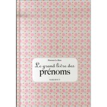 Le Grand Livre Des Prénoms
