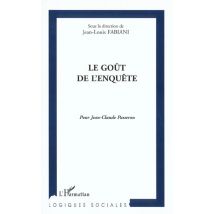 Le Goût De L'Enquête : Pour Jean-claude Passeron