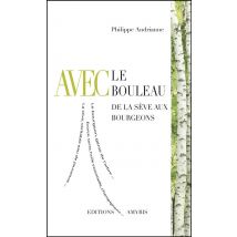 Avec Le Bouleau - De La Seve Aux Bourgeons
