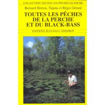 Toutes Les Peches De La Perche Et Du Black-bass