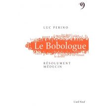 Le Bobologue, Résolument Médecin !