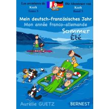 Mon Année Franco-allemande Été - Mein Deutsch Franzosisches Jahr Sommer : Les Aventures De Kazh - Die Abenteuer Von Kazh