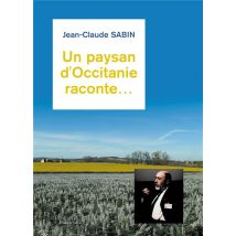 Un Paysan D'Occitanie Raconte...