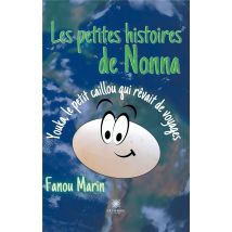 Les Petites Histoires De Nonna : Youka, Le Petit Caillou Qui Rêvait De Voyages