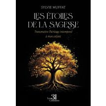 Les Étoiles De La Sagesse : Transmettre L'Héritage Intemporel À Mon Enfant