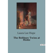 The Bobbsey Twins At Home
