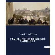 L'Evoluzione Di Giosuè Carducci