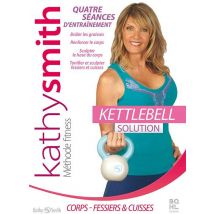 Kettlebell : La Solution De Kathy Smith