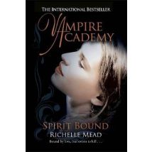 Vampire Academy - Spirit Bound