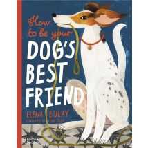 How To Be Your Dog's Best Friend
