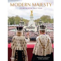 Modern Majesty : The British Royal Family In A New Era