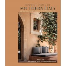 Hidden Homes Of Southern Italy : Inspirational Homes Under The Mediterranean Sun