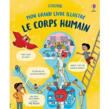 Mon Grand Livre Illustré : Le Corps Humain