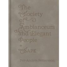 The Society Of Ambianceurs And Elegant People