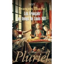 Les Français Au Temps De Louis Xvi