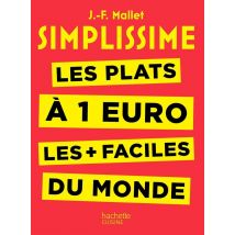 Simplissime : Les Recettes À 1 Euro Les + Faciles Du Monde