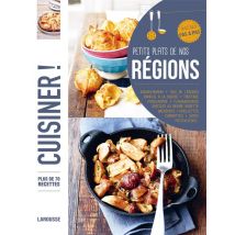 Cuisiner Les Petits Plats De Nos Régions