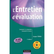 L'Entretien D'Evaluation - 3eme Edition - Comment S'Y Comporter, Comment Le Mener Avec Dvd (3e Edition)