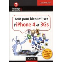 Tout Pour Bien Utiliser L'Iphone 4 Et 3gs - À Jour De La Version 4.0 De Votre Iphone