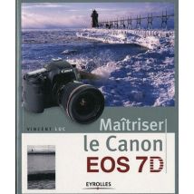 Maitriser Le Canon Eos 7d