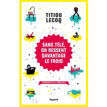Sans Télé, On Ressent Davantage Le Froid