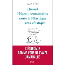 Quand L'Homo-economicus Saute A L'Elastique... Sans Elastique