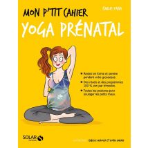 Mon P'Tit Cahier : Yoga Prénatal
