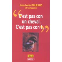 C'Est Pas Con Un Cheval. C'Est Pas Con !...