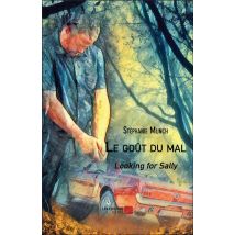 Le Goût Du Mal : Looking For Sally