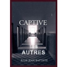 Captive Tome 3 : Les Autres