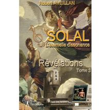 Solal, L'Éternelle Dissonance - T.3 Révélations