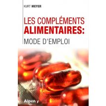Les Complements Alimentaires : Mode D'Emploi