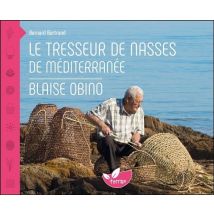Le Tresseur De Nasses De Méditerranée : Blaise Obino