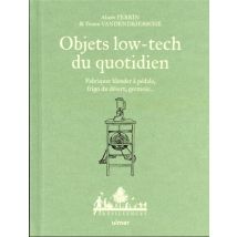 Objets Low-tech Du Quotidien : Fabriquer Blender À Pédale, Frigo Du Désert, Germoir...
