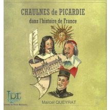 Chaulnes De Picardie Dans L'Histoire De France