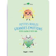 Petites Boules, Grandes Émotions : Petite Colère Et Petit Fier - Bugali