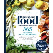 Marabout Food, L'Indispensable De La Cuisine - 365 Recettes Au Fil Des Saisons - Tours De Main & Astuces De Chef - Fiches De Saison - Conseils