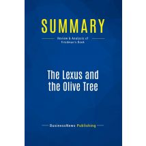 Summary: The Lexus And The Olive Tree : Review And Analysis Of Friedman's Book