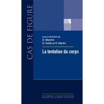 La Tentation Du Corps Dans Les Sciences Sociales Françaises
