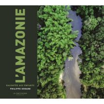 L'Amazonie Racontée Aux Enfants