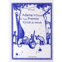 Adama N'Diaye - Le Tout Premier Griot Du Monde
