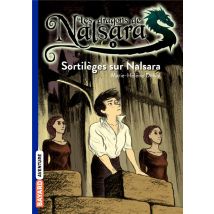 Les Dragons De Nalsara Tome 8 : Sortilèges Sur Nalsara