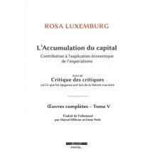 L'Accumulation Du Capital - Contribution À L'Explication Économique De L'Impérialisme