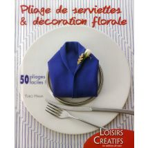 Pliage De Serviettes Et Décoration Florale