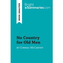 No Country For Old Men By Cormac Mccarthy (book Analysis) : Detailed Summary, Analysis And Reading Guide