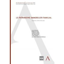 Le Patrimoine Immobilier Familial - Aspects Civils Et Fiscaux