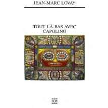Tout Là-bas Avec Capolino