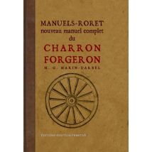 Nouveau Manuel Complet Du Charron Forgeron