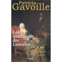 Les Tisserands Des Lumières T.3 - Rebecca